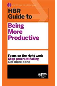 HBR Guide to Being More Productive (HBR Guide Series)
