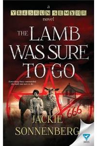 The Lamb Was Sure To Go