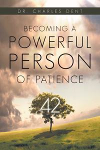 42 Days of Becoming a Powerful Person of Patience