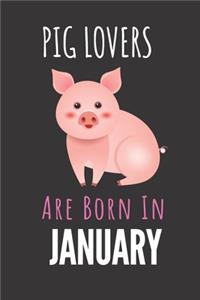 Pig Lovers Are Born In January