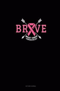 Brave Breast Cancer Awareness