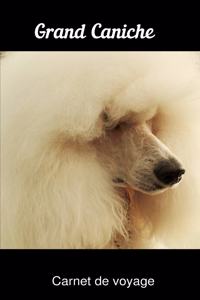 Grand Caniche carnet de voyage