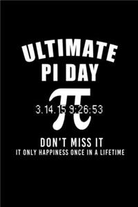 Ultimate Pi Day Don't Miss It Only Happens Once