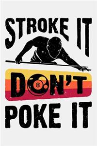 Stroke It Done Poke It 8
