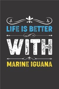 Life Is Better With Marine Iguana