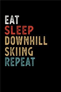 Eat Sleep Downhill Skiing Repeat Funny Sport Gift Idea
