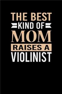 The Best Kind Of Mom Raises A Violinist