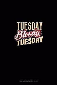 Tuesday Bloody Tuesday