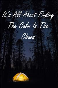 It's All About Finding The Calm In The Chaos