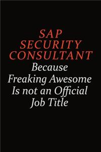 Sap Security Consultant Because Freaking Awesome Is Not An Official Job Title