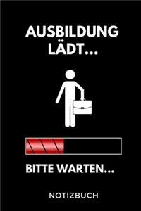 Ausbildung Lädt... Bitte Warten... Notizbuch