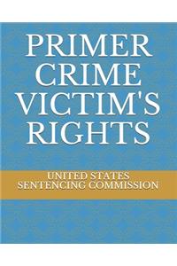 Primer Crime Victim's Rights