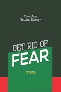 Free-Form Writing Therapy - Get rid of Fear Journal