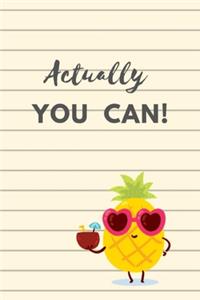 Actually You Can