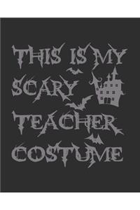 This Is My Scary Teacher Costume