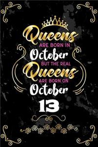 Queens Are Born In October But The Real Queens Are Born On October 13