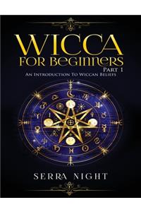Wicca For Beginners, Part 1