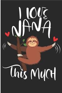 I Love Nana This Much