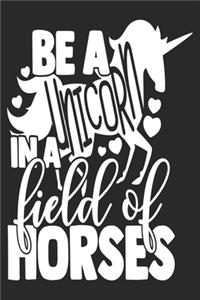 Be a Unicorn in a field of Horses