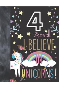 4 And I Believe In Unicorns