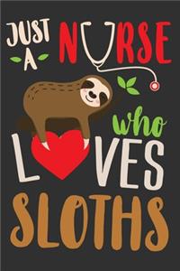 Just A Nurse Who Loves Sloths