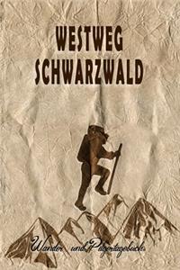 Westweg Schwarzwald - Wander und Pilgertagebuch