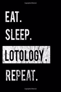Eat Sleep Lotology Repeat