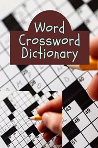 Word Crossword Dictionary: Fill In Crossword Puzzle Books For Adults, Crossword puzzle dictionary 2019 Puzzles & Trivia Challenges Specially Designed to Keep Your Brain Young