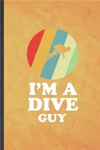 I'm a Dive Guy