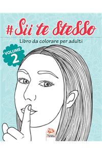 #Sii te stesso - Volume 2