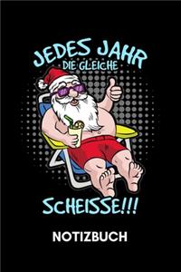 Jedes Jahr die gleiche Scheiße - Notizbuch