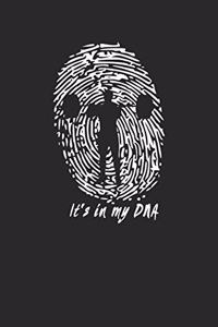 It's in my DNA