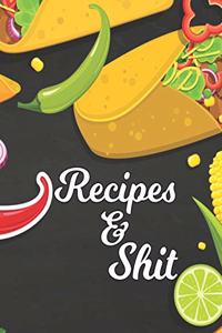 Recipes & Shit