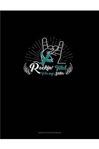 Rockin' Teal For My Sister