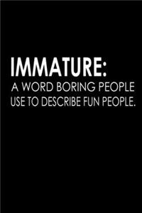 Immature