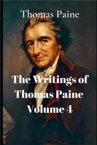 The Writings of Thomas Paine Volume 4