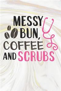 Messy Bun Coffee and Scrubs