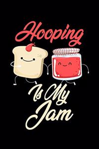 Hooping is My Jam