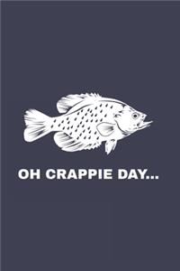 Oh Crappie Day...