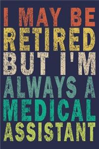 I May Be Retired But I'm Always A Medical Assistant