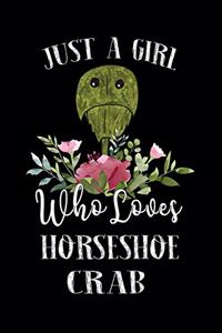 Just a Girl Who Loves Horseshoe Crab