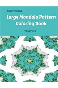 Large Mandala Pattern Coloring Book Volume 4