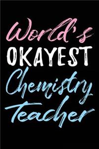 World's Okayest Chemistry Teacher