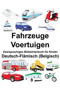 Deutsch-Flämisch (Belgisch) Fahrzeuge/Voertuigen Zweisprachiges Bildwörterbuch für Kinder
