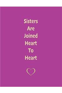 Sisters Are Joined Heart To Heart