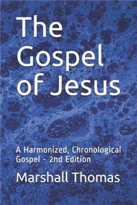 The Gospel of Jesus: A Harmonized, Chronological Gospel