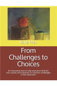 From Challenges to Choices