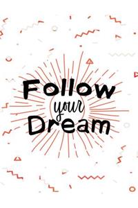 Follow Your Dream