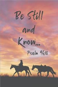 Be Still and Know... Psalm 46