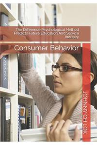 The Difference Psychological Method Predicts Future Education and Service Industry
